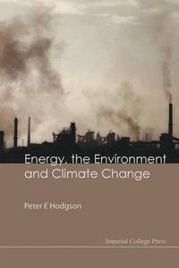 Cover image for Energy, The Environment And Climate Change