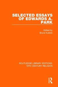 Cover image for Selected Essays of Edwards A. Park