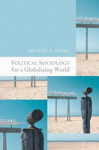 Cover image for Political Sociology for a Globalizing World