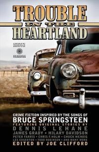 Cover image for Trouble in the Heartland: Crime Fiction Based on the Songs of Bruce Springsteen