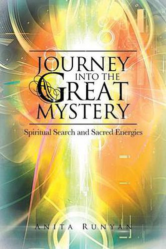 Cover image for Journey Into the Great Mystery: Spiritual Search and Sacred Energies