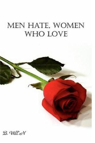 Cover image for Men Hate, Women Who Love (Revised EBook)