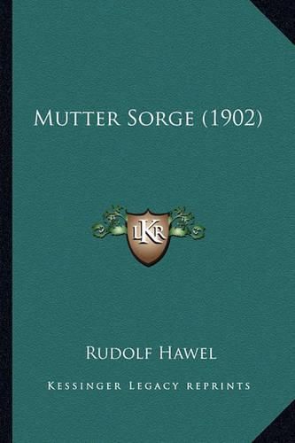 Cover image for Mutter Sorge (1902)