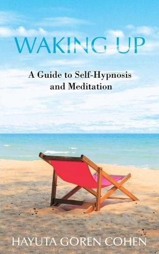 Cover image for Waking Up: A Guide to Self-Hypnosis and Meditation