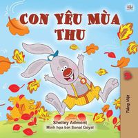 Cover image for I Love Autumn (Vietnamese Book for Kids)