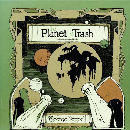 Cover image for The Planet of Trash: An Environmental Fable