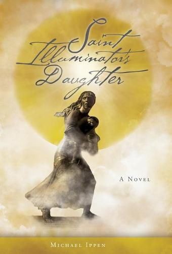 Cover image for Saint Illuminator's Daughter