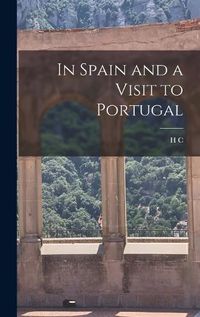 Cover image for In Spain and a Visit to Portugal