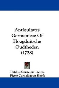 Cover image for Antiquitates Germanicae of Hoogduitsche Oudtheden (1728)