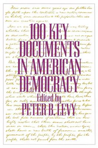 Cover image for 100 Key Documents in American Democracy