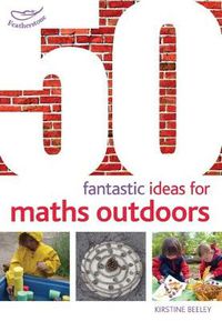 Cover image for 50 Fantastic Ideas for Maths Outdoors