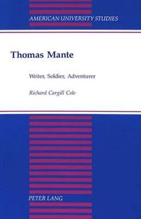 Cover image for Thomas Mante: Writer, Soldier, Adventurer