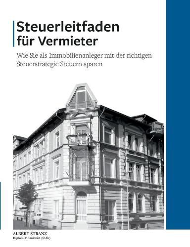 Cover image for Steuerleitfaden fur Vermieter: Wie Sie als Immobilienanleger mit der richtigen Steuerstrategie Steuern sparen