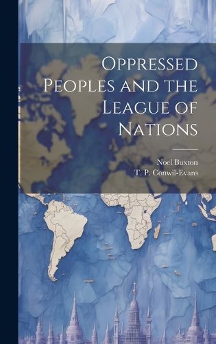 Cover image for Oppressed Peoples and the League of Nations