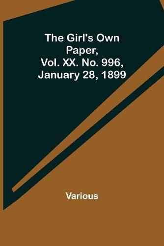 Cover image for The Girl's Own Paper, Vol. XX. No. 996, January 28, 1899