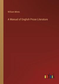 Cover image for A Manual of English Prose Literature