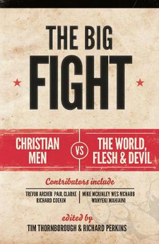 The Big Fight: Christian men vs the world, the flesh and the devil