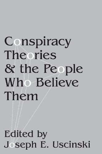 Cover image for Conspiracy Theories and the People Who Believe Them
