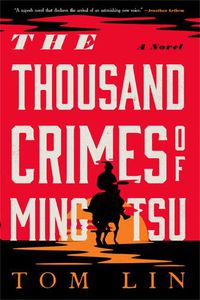 Cover image for The Thousand Crimes of Ming Tsu: A Novel
