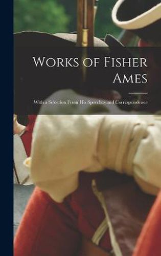 Cover image for Works of Fisher Ames