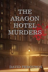 Cover image for Murders at the Aragon Hotel