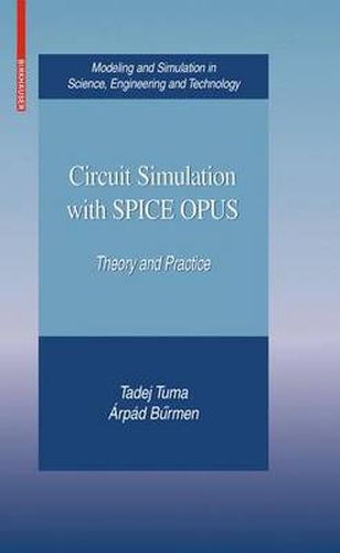 Circuit Simulation with SPICE OPUS: Theory and Practice