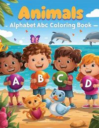 Cover image for Animals Alphabet ABC Coloring book for Kid's ages 2-4