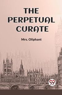 Cover image for The Perpetual Curate