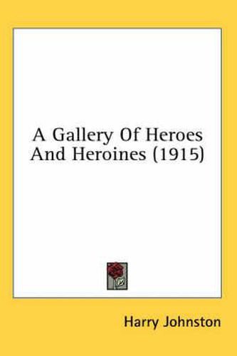 A Gallery of Heroes and Heroines (1915)