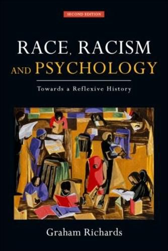 Cover image for Race, Racism and Psychology: Towards a Reflexive History