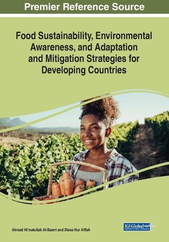Cover image for Food Sustainability, Environmental Awareness, and Adaptation and Mitigation Strategies for Developing Countries
