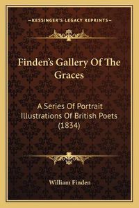 Cover image for Finden's Gallery of the Graces: A Series of Portrait Illustrations of British Poets (1834)