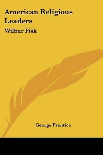 Cover image for American Religious Leaders: Wilbur Fisk