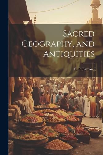 Cover image for Sacred Geography, and Antiquities