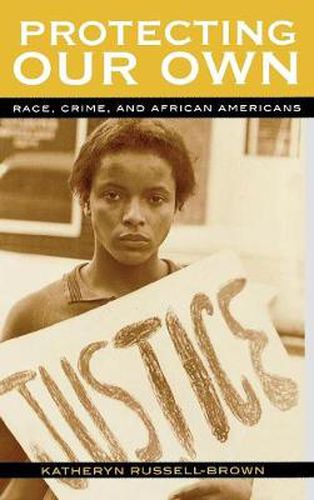 Protecting Our Own: Race, Crime, and African Americans