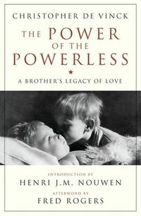 Cover image for The Power of the Powerless: A Brother's Legacy of Love