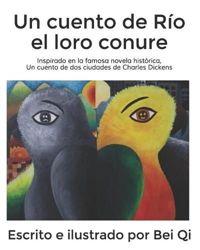 Cover image for Un cuento de Rio el loro conure: Inspirado en la famosa novela historica, Un cuento de dos ciudades de Charles Dickens