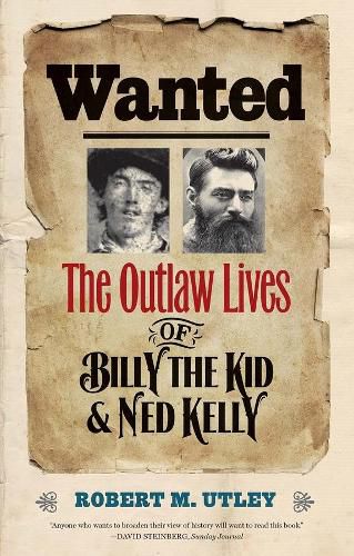 Wanted: The Outlaw Lives of Billy the Kid and Ned Kelly