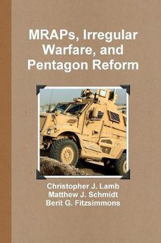 MRAPs, Irregular Warfare, and Pentagon Reform