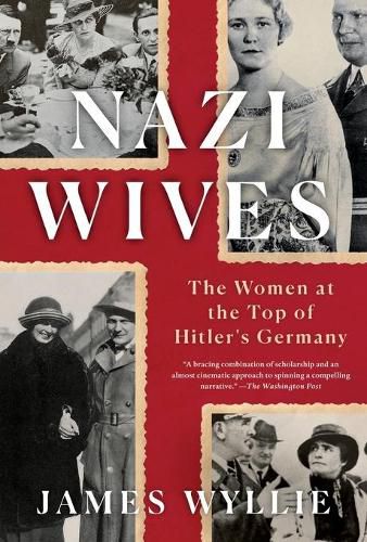 Cover image for Nazi Wives: The Women at the Top of Hitler's Germany