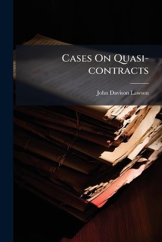 Cover image for Cases On Quasi-contracts