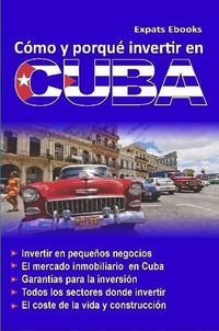 Cover image for Como y Por Que Invertir En Cuba