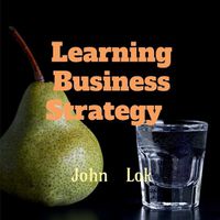 Cover image for Learning Business Strategy