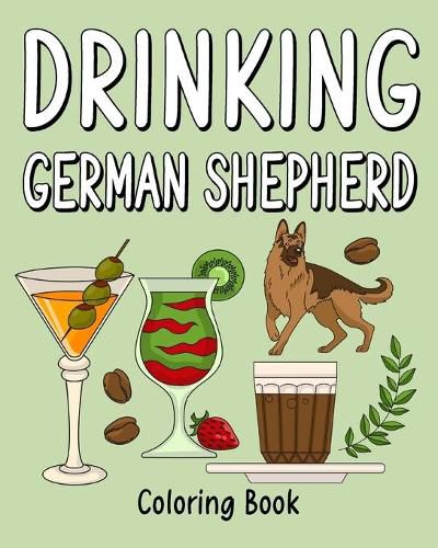 Cover image for Drinking German Shepherd Adult Coloring Books