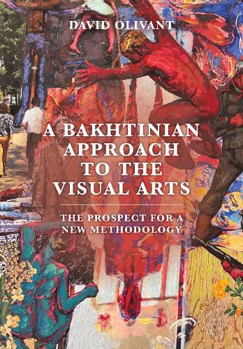 Cover image for A Bakhtinian Approach to the Visual Arts