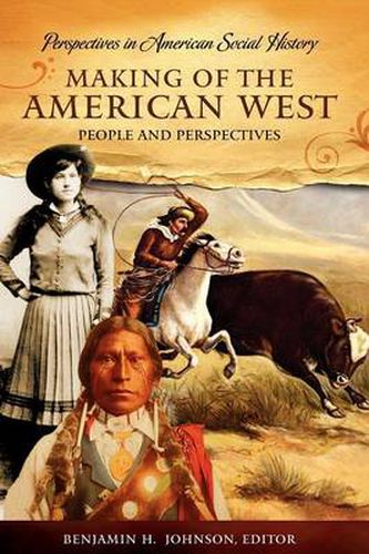 Cover image for Making of the American West: People and Perspectives