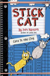 Cover image for Stick Cat: Cats in the City