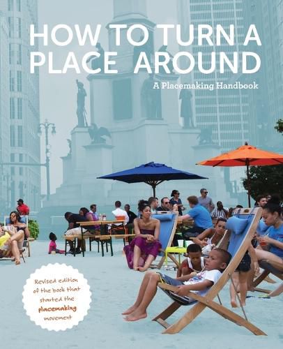 Cover image for How to Turn a Place Around: A Placemaking Handbook