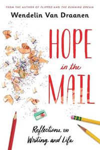 Cover image for Hope in the Mail: Reflections on Writing and Life