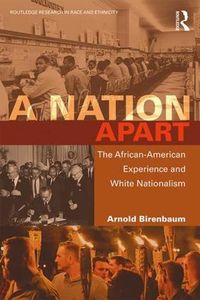 Cover image for A Nation Apart: The African-American Experience and White Nationalism